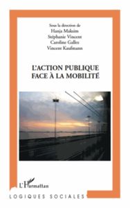 L'action publique face a la mobilité - Maksim Hanja - Vincent Stéphanie - Gallez Caroline