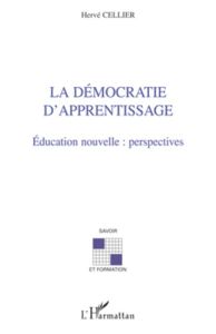 La democratie d'apprentissage - Cellier Hervé