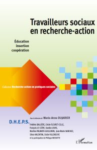 Travailleurs sociaux en recherche-action. Education, insertion, coopération - Dujarier Marie-Anne