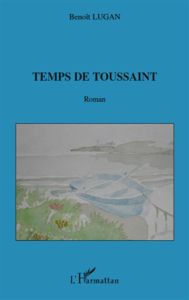 Temps de Toussaint - Lugan Benoît