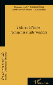 Raisons, comparaisons, éducations N° 6 : Violence à l'école : recherches et interventions - Groux Dominique - Blaya Catherine