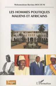 Les hommes politiques maliens et africains - Bocoum Mohamadoun Baréma - Sylla Omar
