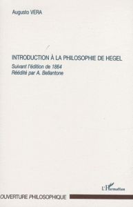 Introduction à la philosophie de Hegel. Suivant l'édition de 1864 - Vera Augusto - Bellantone Andrea