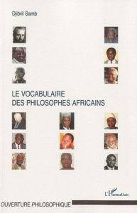 Le vocabulaire des philosophes africains - Samb Djibril