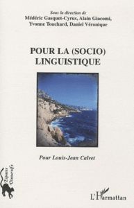 Pour la (socio)linguistique - Gasquet-Cyrus Médéric - Giacomi Alain - Touchard Y