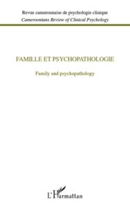 Revue camerounaise de psychologie clinique : Famille et psychopatologie. Family and psychopathology - Roman Pascal