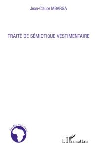 Traité de sémiotique vestimentaire - Mbarga Jean-Claude