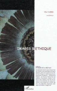 Images et éthique - Yazbek Elie