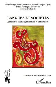Langues et sociétés. Approches sociolinguistiques et didactiques - Vargas Claude - Calvet Louis-Jean - Gasquet-Cyrus