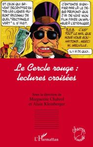 Le Cercle rouge : lectures croisées - Chabrol Marguerite - Kleinberger Alain