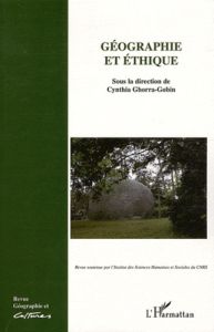 Géographie et Cultures N° 74-75, été-automne 2010 : Géographie et éthique - Ghorra-Gobin Cynthia