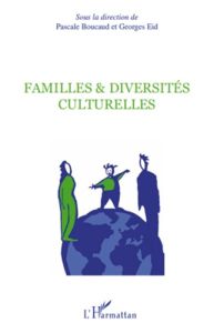 Familles & diversités culturelles - Boucaud Pascale - Eid Georges