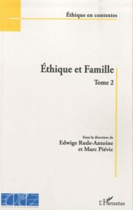 Ethique et famille. Tome 2 - Rude-Antoine Edwige - Piévic Marc
