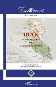 EurOrient N° 32, Année 2011 : Irak. Construction ou déconstruction ? - Ayati Ata - Bennour Lotfi