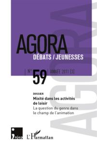 Agora Débats/Jeunesse N° 59/2011 (3) : Mixité dans les activités de loisir. La question du genre dan - Raibaud Yves - Bacou Magalie - Toche Olivier - Ric