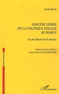 Analyse genre de la politique fiscale au Maroc. Cas de l'Impôt sur le Revenu - Jalal Hind - Skalli Nouzha - Beltrame Pierre