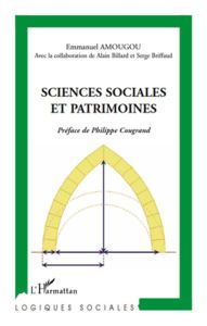 Sciences sociales et patrimoines - Amougou Emmanuel - Billard Alain - Briffaud Serge