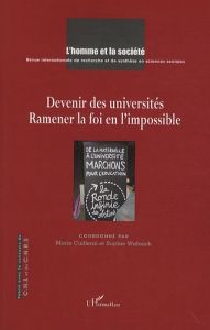L'Homme et la Société N° 178, 2010/4 : Devenir des universités. Ramener la foi en l'impossible - Cuillerai Marie - Wahnich Sophie