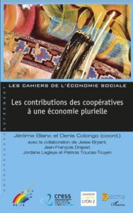 Les contributions des coopératives à une économie plurielle. Edition bilingue français-anglais - Blanc Jérôme - Colongo Denis - Bryant Jesse - Legl