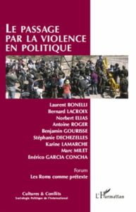 Cultures & conflits N° 81-82, Printemps-été 2011 : Le passage par la violence en politique - Bonelli Laurent