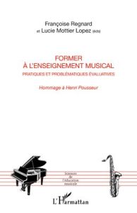 Former à l'enseignement musical. Pratiques et problématiques évaluatives, Hommage à Henri Pousseur - Regnard Françoise