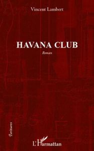 Havana club - Lambert Vincent
