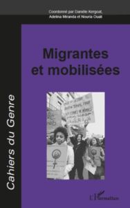 Cahiers du genre N° 51, 2011 : Migrantes et mobilisées - Kergoat Danièle - Miranda Adelina - Ouali Nouria