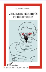 Violences, sécurités et territoires - Boisteau Charlotte