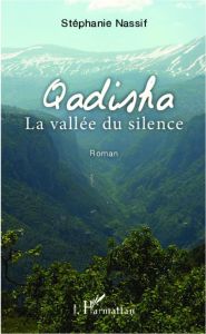 Qadisha la vallée du silence - Nassif Stéphanie
