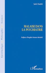 Malaise dans la psychiatrie - Chebili Saïd - Kremer-Marietti Angèle