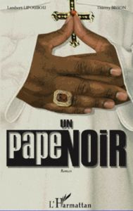 Un pape noir - Lipoubou Lambert - Bisson Thierry