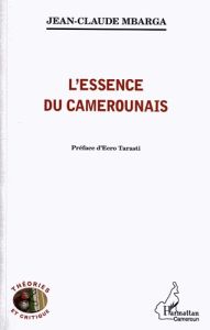 L'essence du Camerounais - Mbarga Jean-Claude - Tarasti Eero