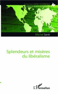 Splendeurs et misères du libéralisme - Santi Michel