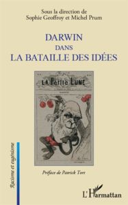 Darwin dans la bataille des idées - Geoffroy Sophie - Prum Michel - Tort Patrick