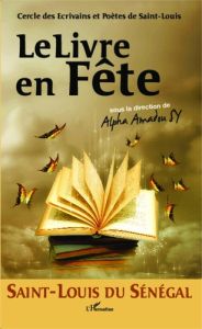 Saint-Louis du Sénégal, le livre en fête ! - Sy Alpha Amadou