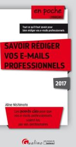 Savoir rédiger vos E-mails professionnels 2017 - Nishimata Aline