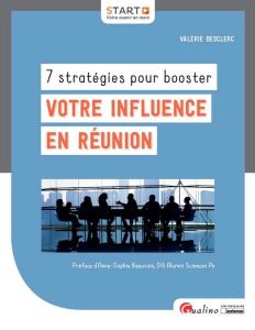 7 Stratégies pour booster votre influence en réunion - Desclerc Valérie