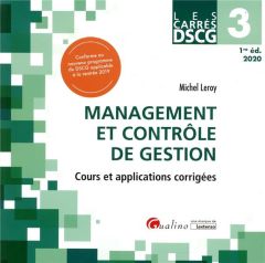 Management et contrôle de gestion - Cours et applications corrigées - Leroy Michel
