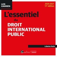 L'ESSENTIEL DU DROIT INTERNATIONAL PUBLIC - ROCHE CATHERINE