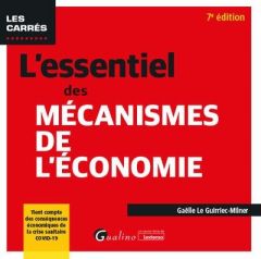 L'essentiel des mécanismes de l'économie - Le Guirriec-Milner Gaëlle