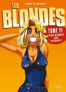 Les Blondes Tome 11 : Plus blondes que blondes ! - DZACK/GABY