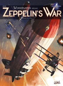 Zeppelin's War Tome 1 : Les Raiders de la nuit - Nolane Richard D. - Villagrasa Vicenç