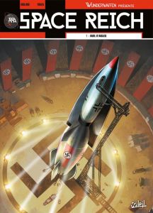 Space Reich Tome 1 : Duel d'aigles - Nolane Richard D. - Vicanovic-Maza Milorad - Nikol