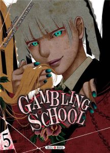Gambling School Tome 5 - Kawamoto Homura - Naomura Toru - Gerriet Julie