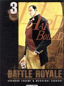 Battle Royale - Ultimate Edition Tome 3 - Takami Koushun - Taguchi Masayuki - Delage Arnaud