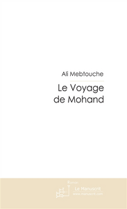 Le Voyage de Mohand, version 2008 - Mebtouche Ali