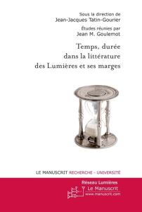 Temps, durée dans la littérature des lumières - Tatin-Gourier Jean-Jacques