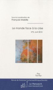 Revue de Sciences humaines/éthique/société N° 3, Avril 2010 : Le monde face à la crise - Mabille François