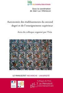 Autonomie des établissements du second degré et de l'enseignement supérieur - Villeneuve Jean-Luc