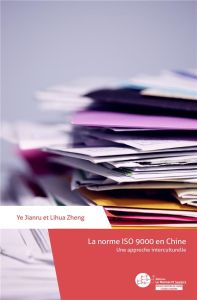 La norme ISO 9000 en Chine : une approche interculturelle - Ye Jianru - Zheng Lihua